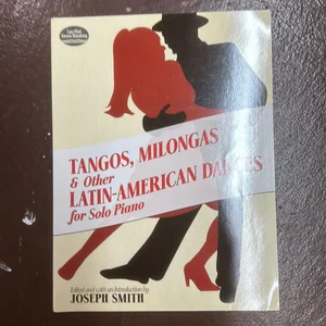 Tangos, Milongas and Other Latin-American Dances for Solo Piano