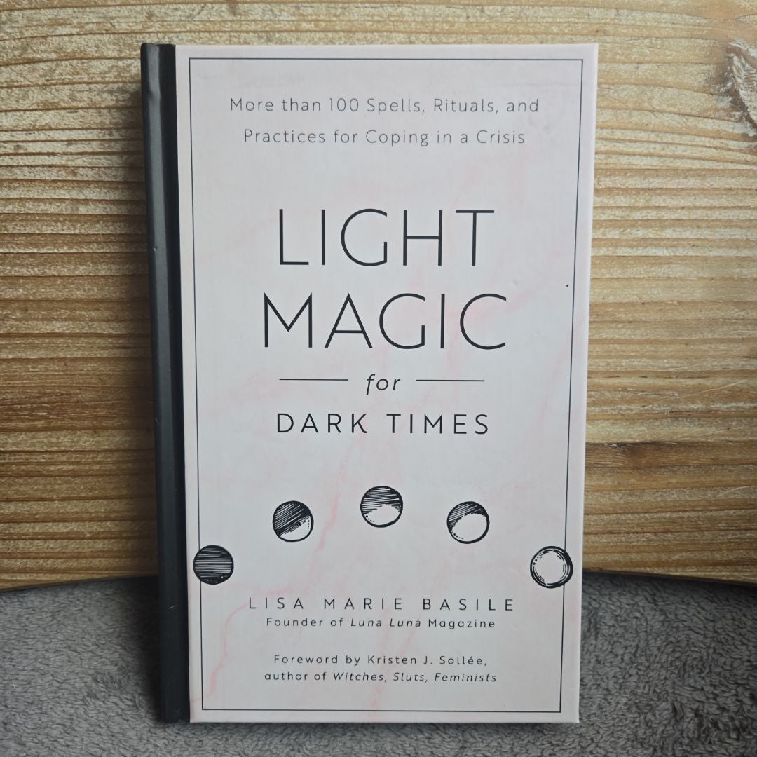 Light Magic for Dark Times