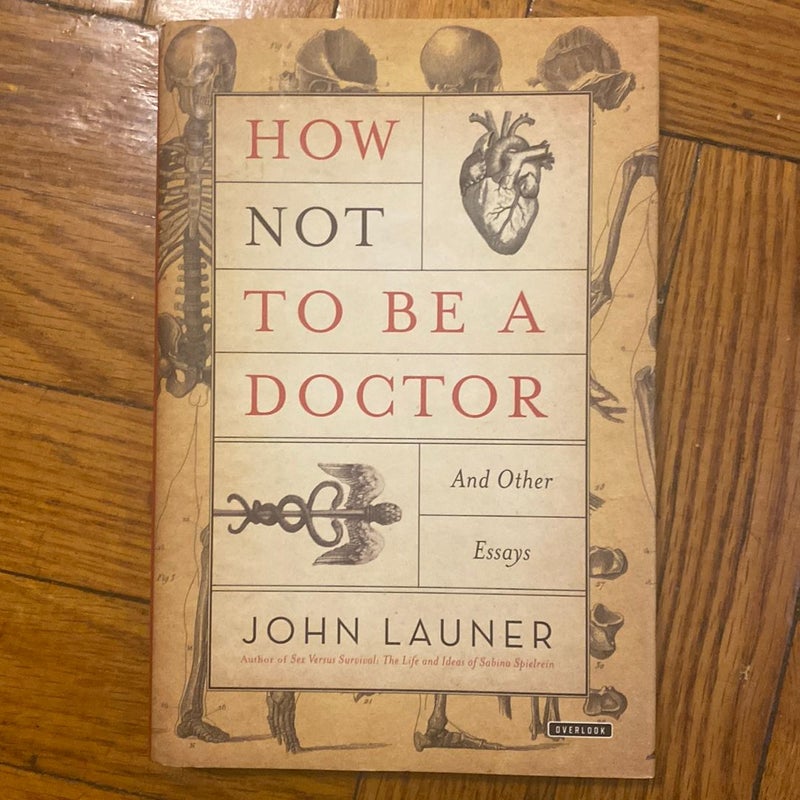 How Not to Be a Doctor