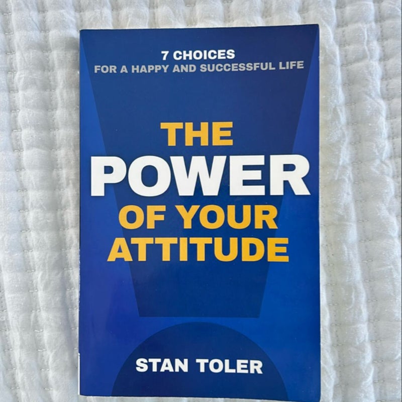 The Power of Your Attitude