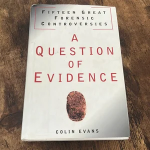 A Question of Evidence