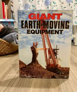  Giant Earth-Moving Equipment