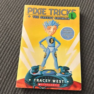 The Greedy Gremlin: a Branches Book (Pixie Tricks #2)