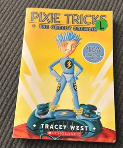 The Greedy Gremlin: a Branches Book (Pixie Tricks #2)