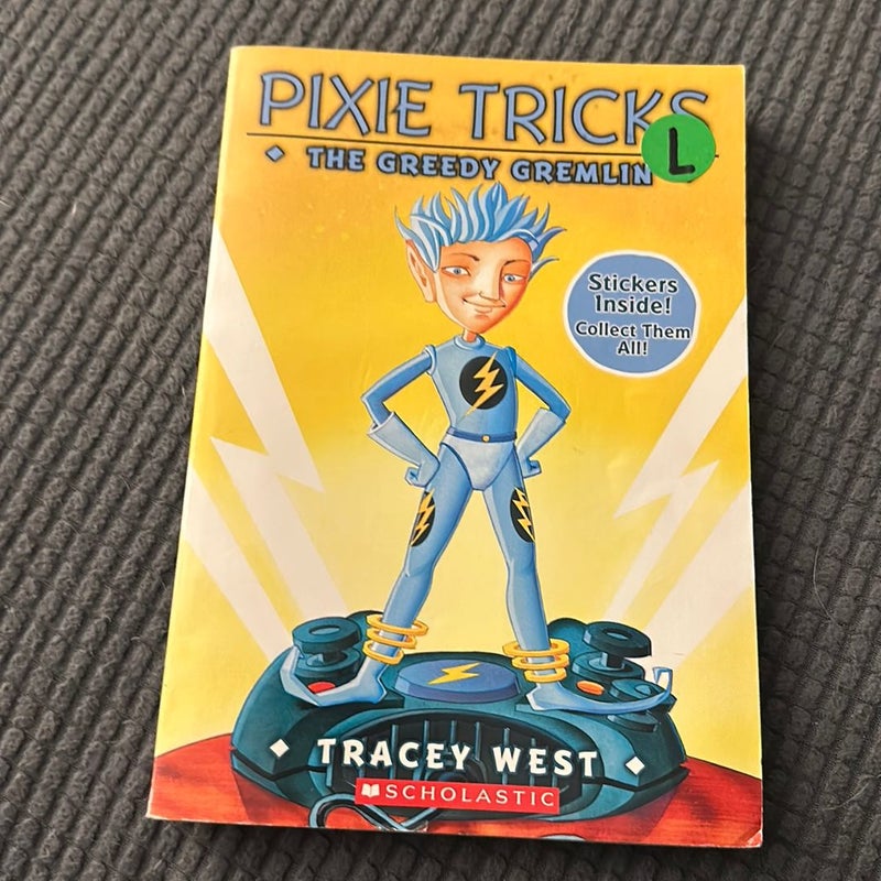 The Greedy Gremlin: a Branches Book (Pixie Tricks #2)