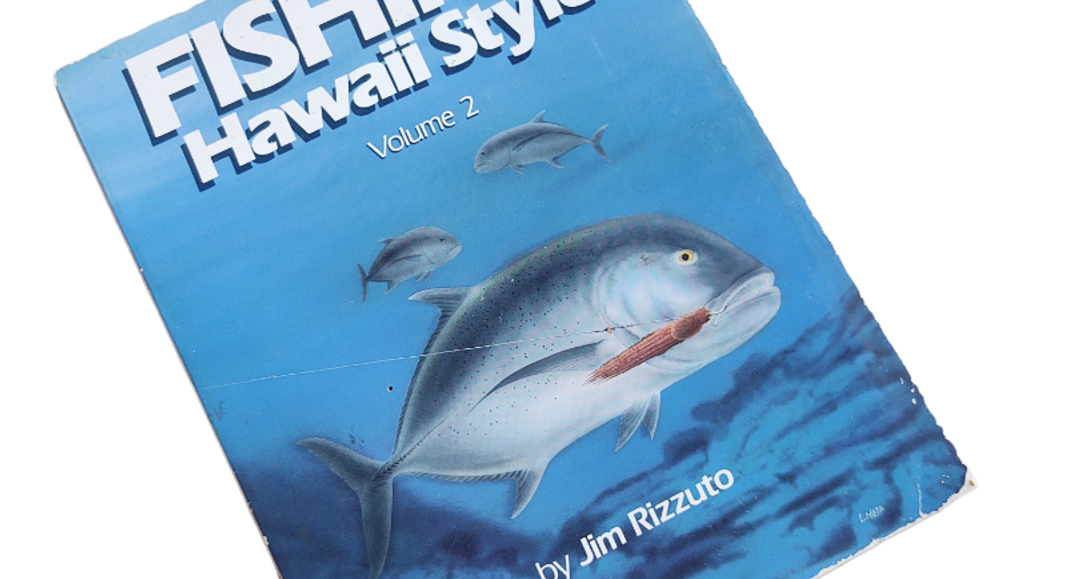 Fishing Hawaii Style Volume 2 by Jim Rizzuto, Paperback