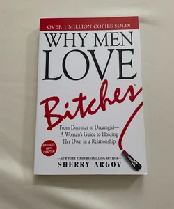 Why Men Love Bitches