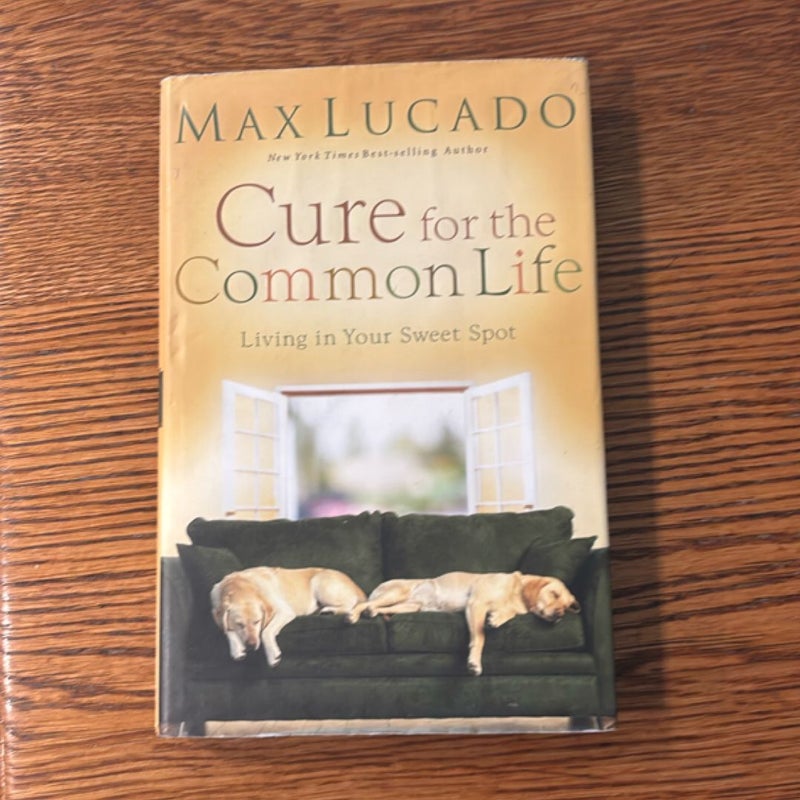 Cure for the Common Life