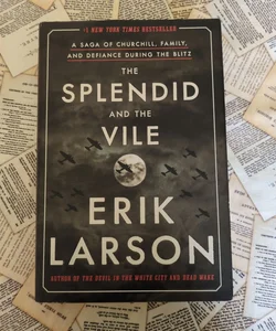 The Splendid and the Vile (First Edition)