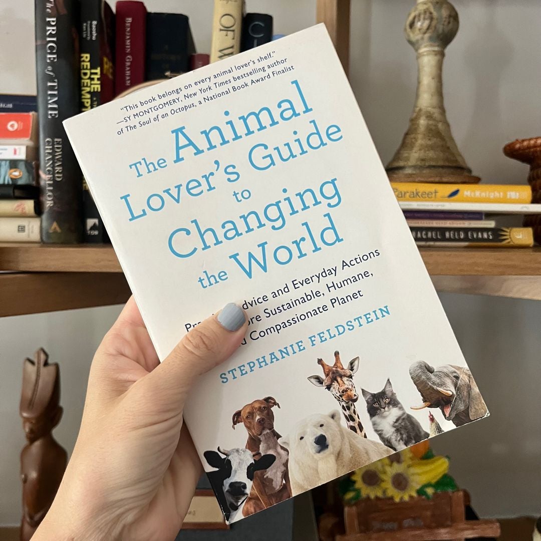 The Animal Lover's Guide to Changing the World