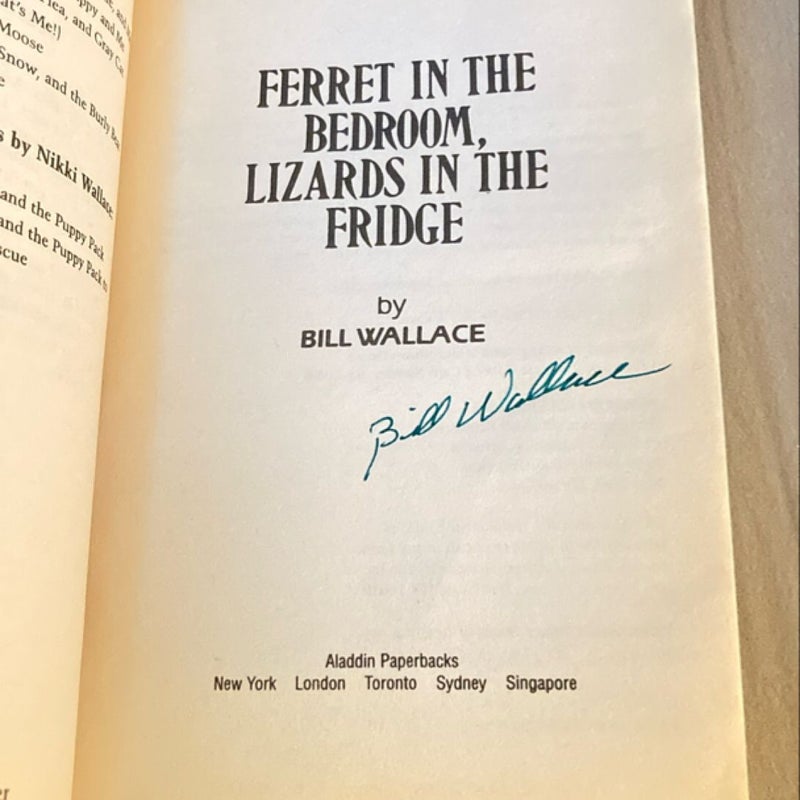 Signed:Ferret in the Bedroom, Lizards in the Fridge