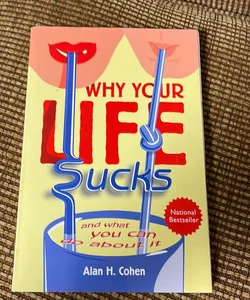 Why Your Life Sucks