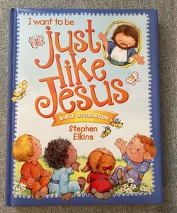 Just Like Jesus Bible Storybook