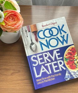 Cook Now, Serve Later