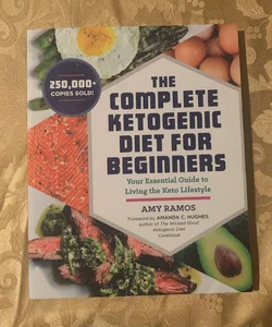 The Complete Ketogenic Diet for Beginners