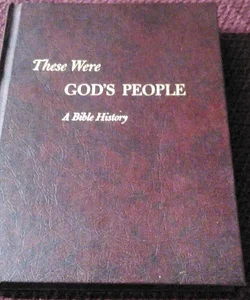These Were God's People