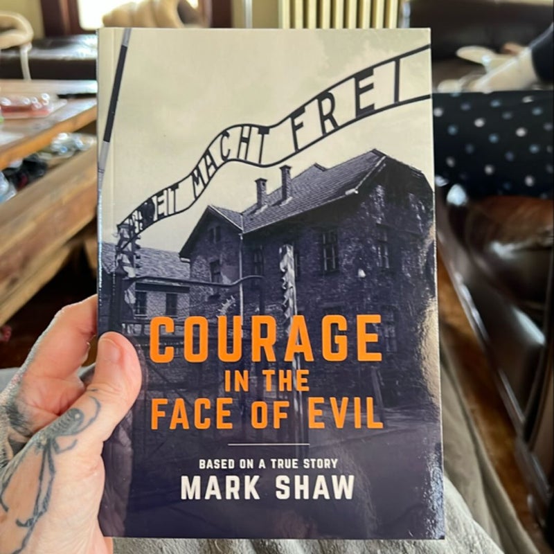 Courage in the Face of Evil