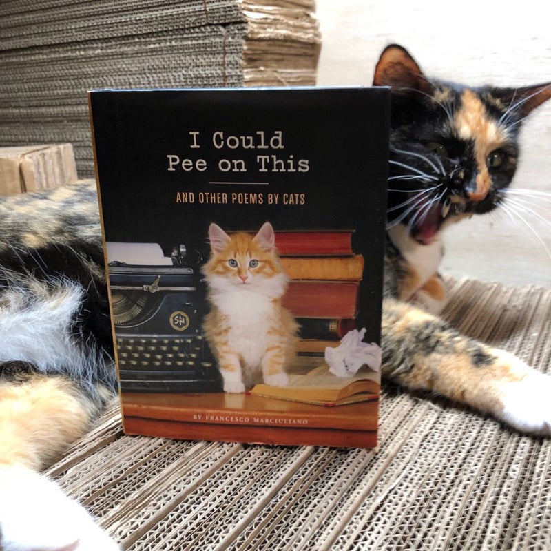 I Could Pee on This: and Other Poems by Cats (Gifts for Cat Lovers, Funny Cat Books for Cat Lovers)