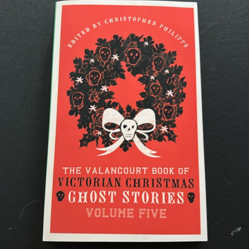 The Valancourt Book of Victorian Christmas Ghost Stories, Volume Five