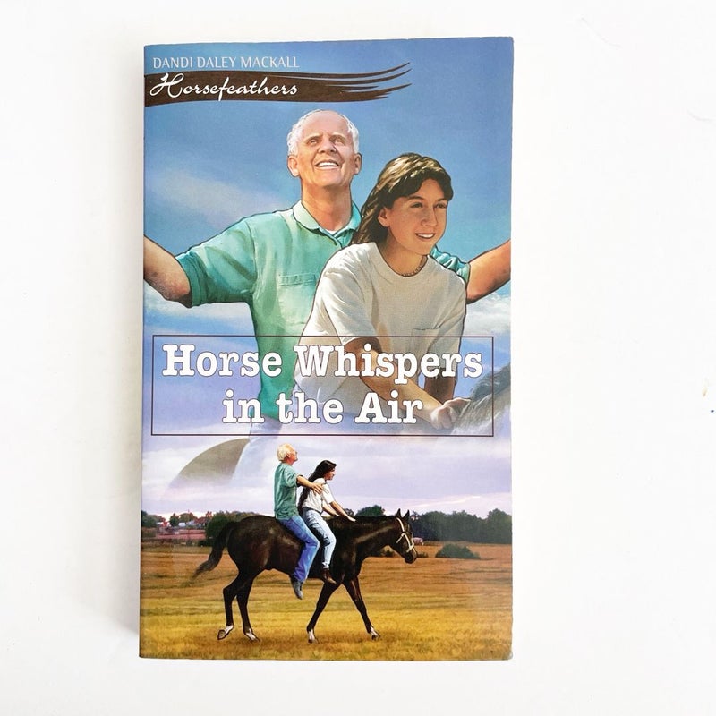 Horse Whispers in the Air