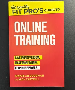 The Wealthy Fit Pro's Guide to Online Training