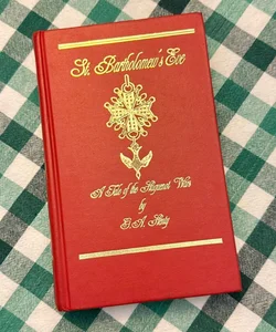 St. Bartholomew's Eve (Deluxe Heirloom Edition)