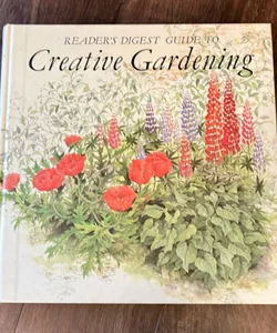 Reader's Digest Guide to Creative Gardening