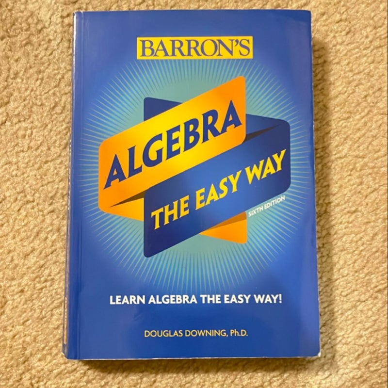 Algebra: the Easy Way