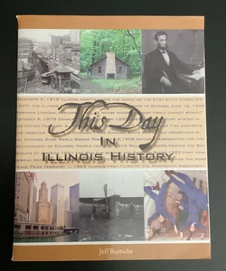 This Day in Illinois History