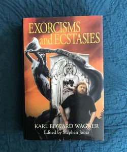 Exorcisms and Ecstasies