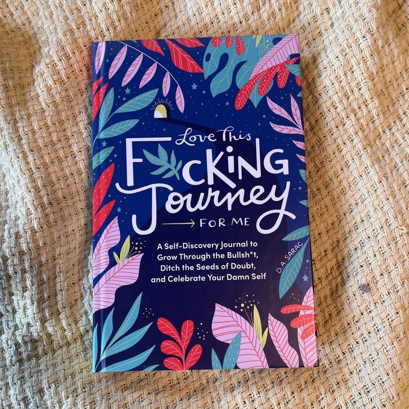 Love This F*cking Journey for Me
