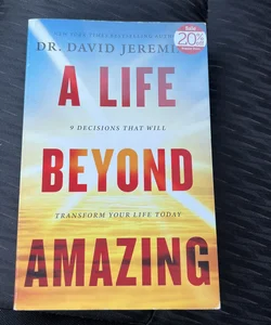 A Life Beyond Amazing