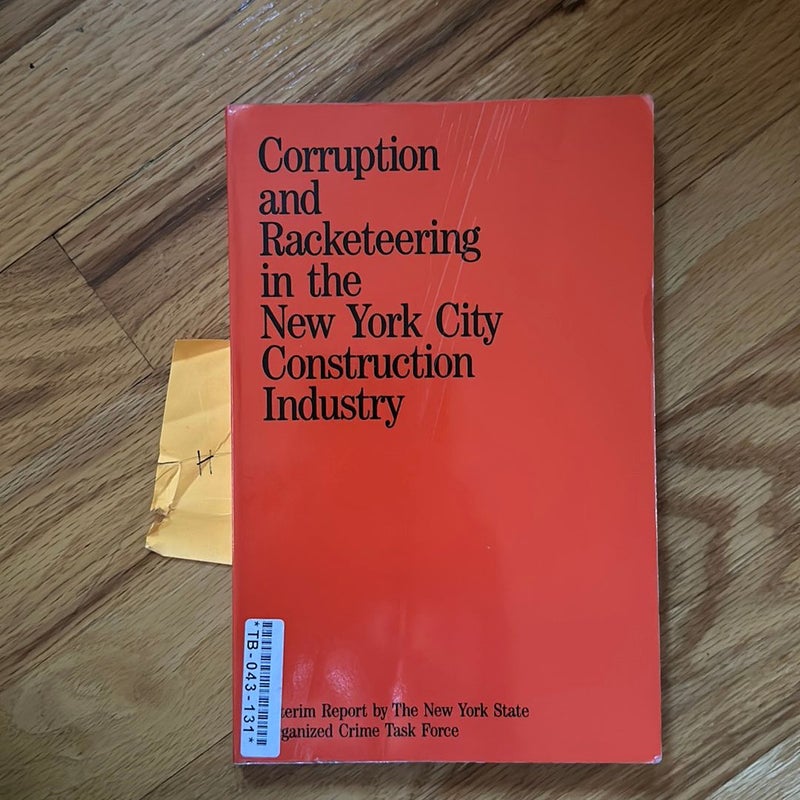 Corruption and Racketeering in the New York City Construction Industry