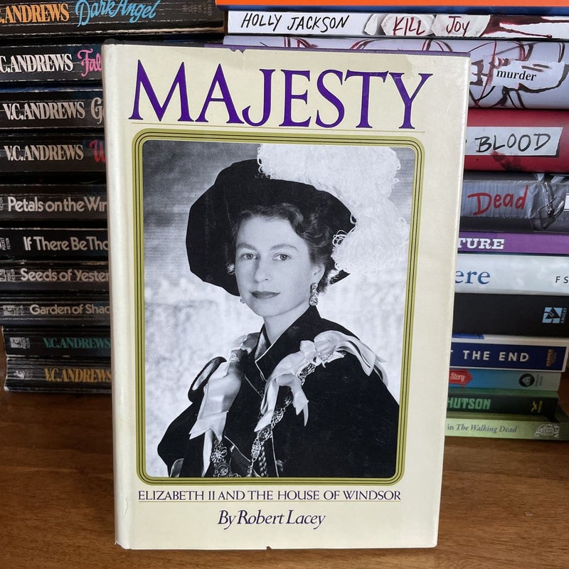 Majesty -Elizabeth II and The House of Windsor