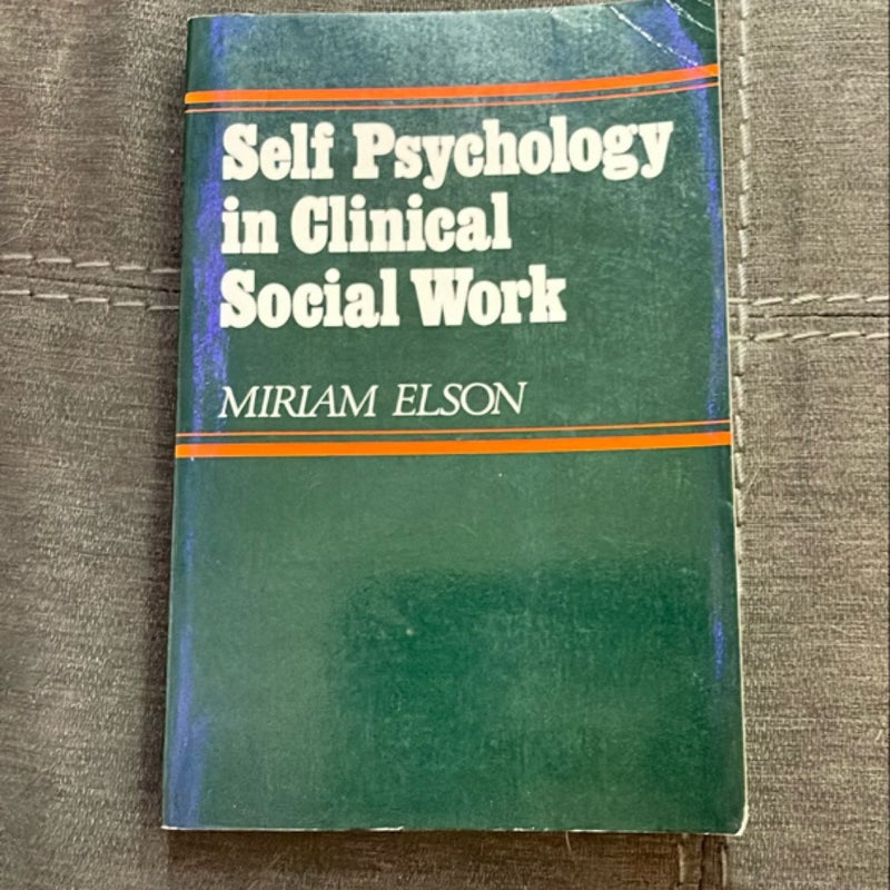 Self Psychology in Clinical Social Work