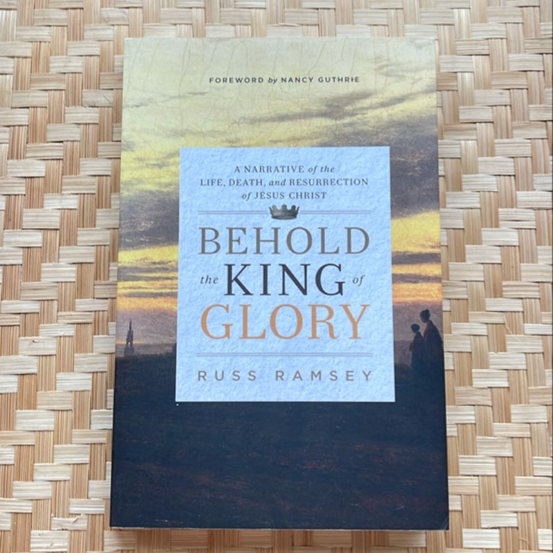 Behold the King of Glory