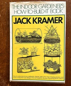 The Indoor Gardener's How-to-Build-It Book