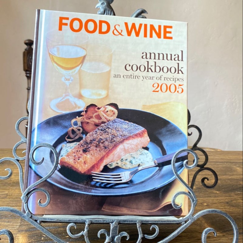 Food and Wine an Entire Year of Recipes 2005