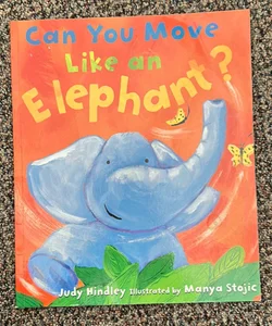 Can you move like an elephant?