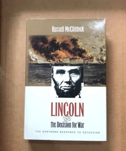 Lincoln and the Decision for War  73