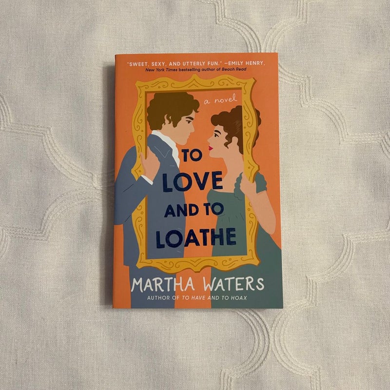 To Love and to Loathe