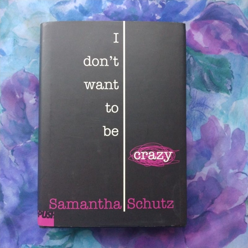 I Don't Want to Be Crazy