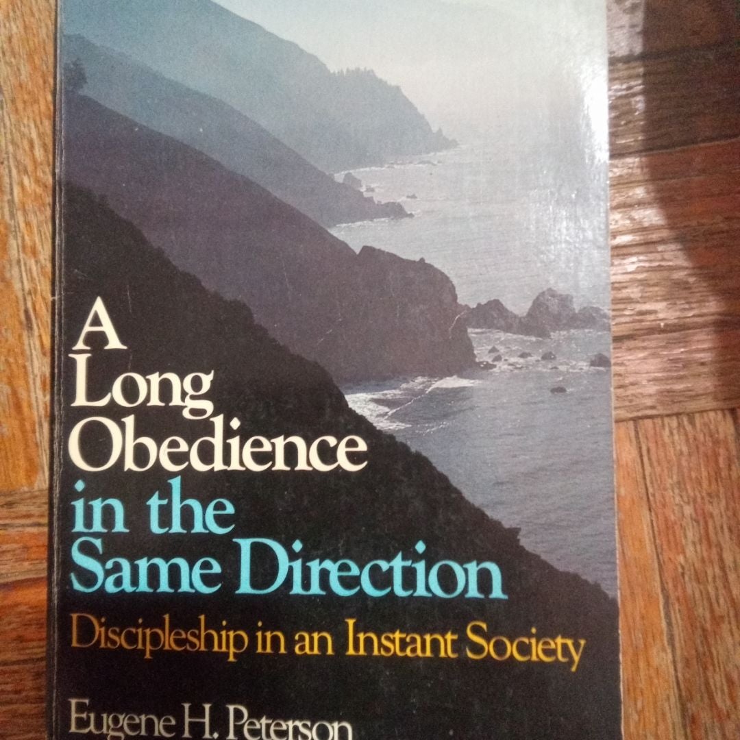 A Long Obedience in the Same Direction