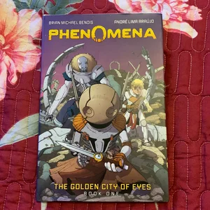 Phenomena: the Golden City of Eyes (Phenomena Book 1)