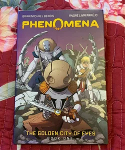 Phenomena: the Golden City of Eyes (Phenomena Book 1)