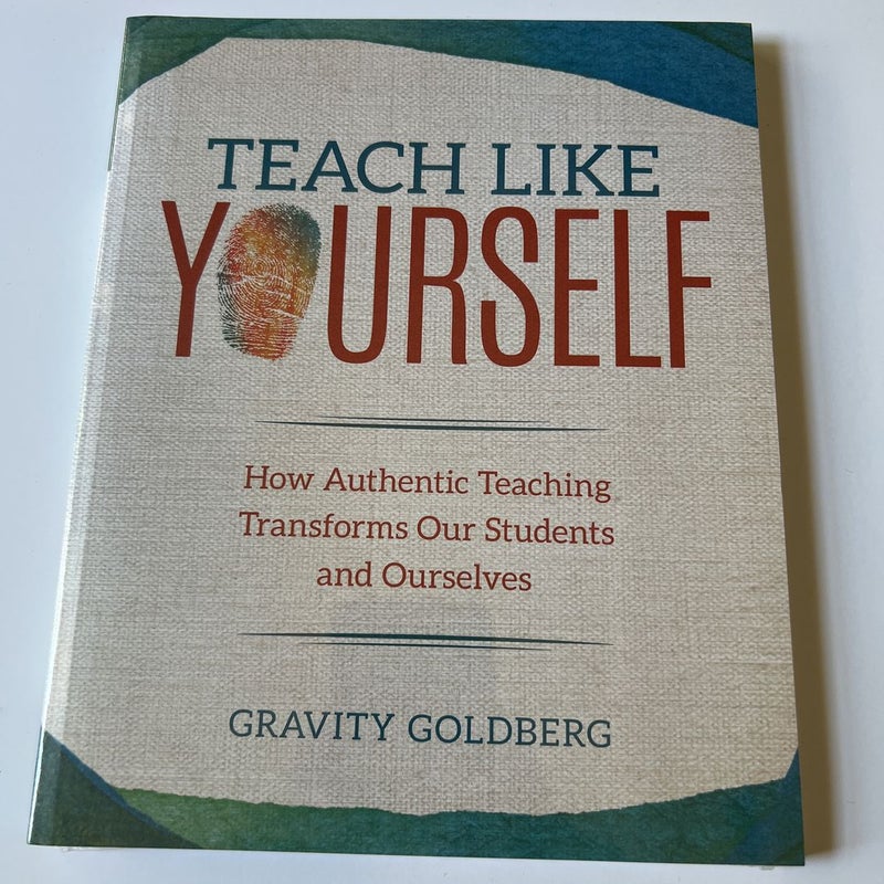 Teach Like Yourself