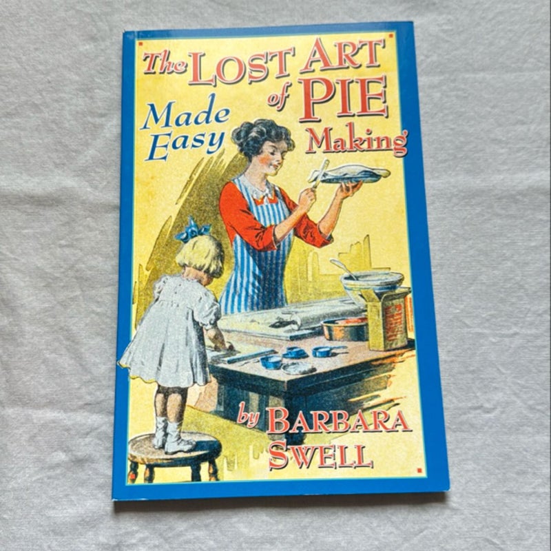 Lost Art of Pie Making