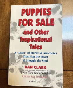 Puppies for Sale and Other Inspirational Tales