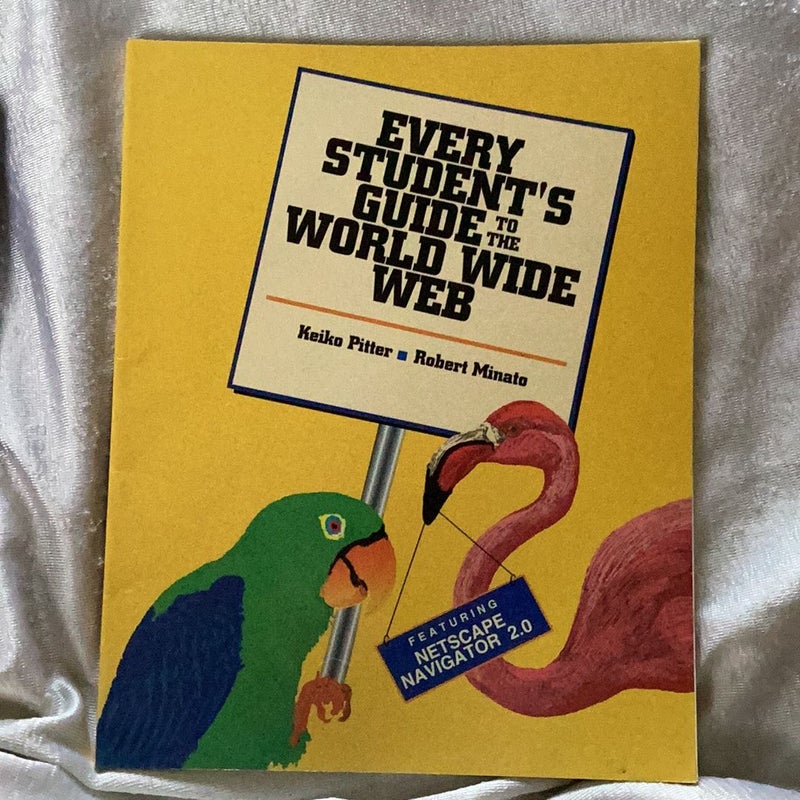 Every Student's Guide to the World Wide Web