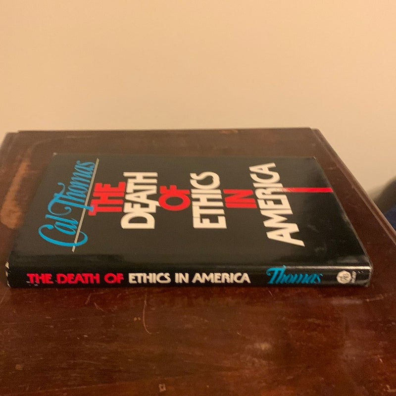 The Death of Ethics in America THE DEATH OF ETHICS- SIGNED 1st/1st Hardcover
